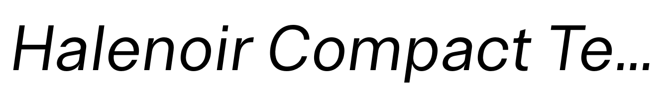 Halenoir Compact Text Regular Oblique